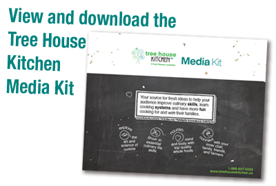 View and download the Tree House Kitchen Media Kit.