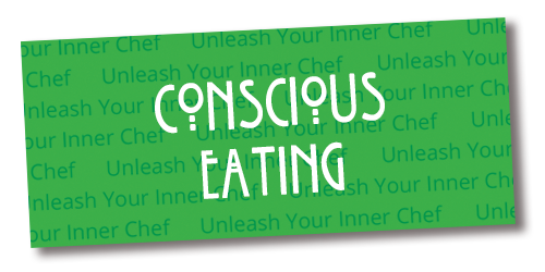 Conscious eating.